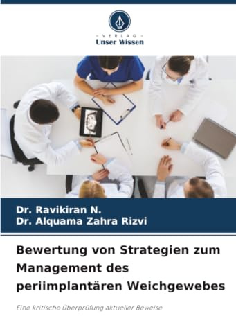 Bewertung von Strategien zum Management des periimplantären Weichgewebes: Eine kritische Überprüfung aktueller Beweise