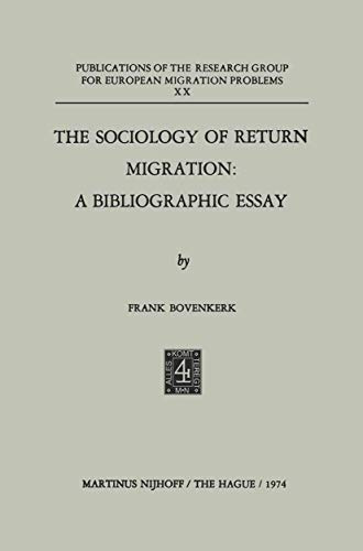 The Sociology of Return Migration: A Bibliographic Essay (Publications of the Research Group for European Migration Problems)