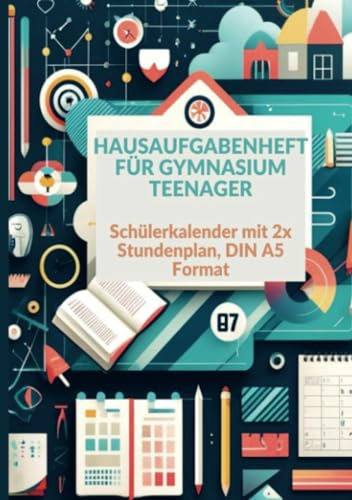 Hausaufgabenheft: 1 Woche 2 Seiten Schulplaner Teenager , Schülerkalender , mit 2x Stundenplan : DIN A5: Schülerkalender mit 2x Stundenplan, DIN A5 Format