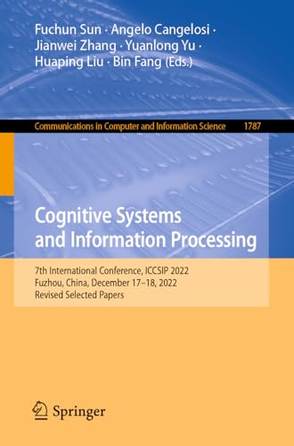 Cognitive Systems and Information Processing: 7th International Conference, ICCSIP 2022, Fuzhou, China, December 17-18, 2022, Revised Selected Papers ... in Computer and Information Science)