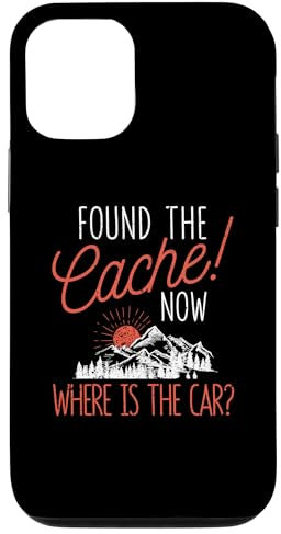 Hülle für iPhone 14 Habe den Cache jetzt gefunden Wo ist das Auto Lustiger Geocaching-Liebhaber