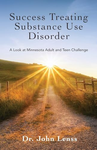 Success Treating Substance Use Disorder: A Look at Minnesota Adult and Teen Challenge