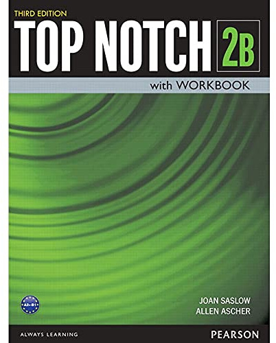 Top Notch 2 Student Book/Workbook Split B