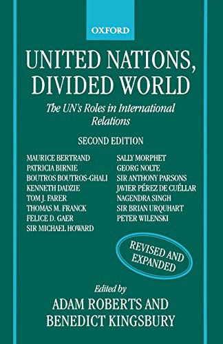 United Nations, Divided World: The UN's Roles in International Relations