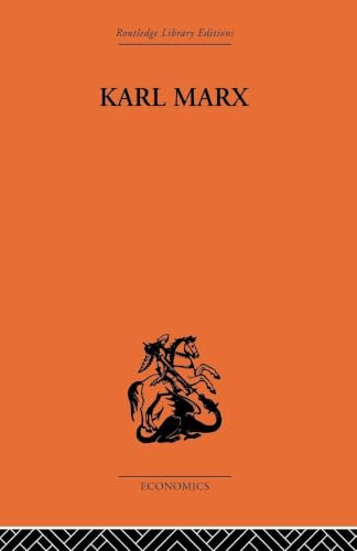 Karl Marx: The Story of His Life (History of Economic Thought, 13, Band 13)