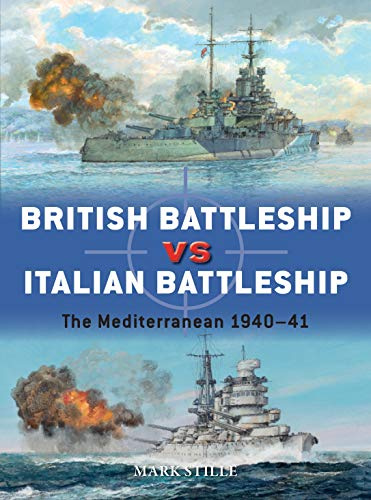 British Battleship vs Italian Battleship: The Mediterranean 1940–41: 101 (Duel)