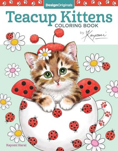 Teacup Kittens Coloring Book (Design Originals) 32 Adorable Expressive-Eyed Cat Designs from Illustrator Kayomi Harai on High-Quality, Extra-Thick Perforated Pages that Resist Bleed Through