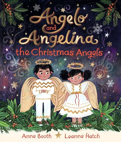 Angelo and Angelina, the Christmas Angels: A magical tale for a cosy winter evening, perfect for gifting to children aged 3 and above at Christmas