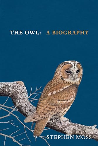 The Owl: The perfect gift for bird lovers: 5 (The Bird Biography Series, 5)