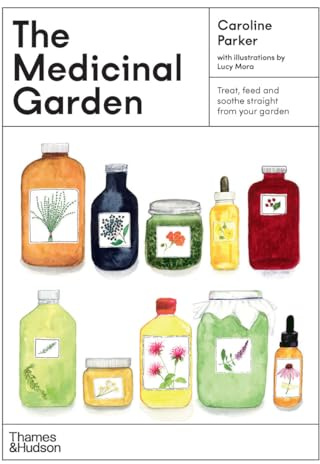 The Medicinal Garden: Treat, feed and soothe straight from your garden (The Illustrated Garden Series)