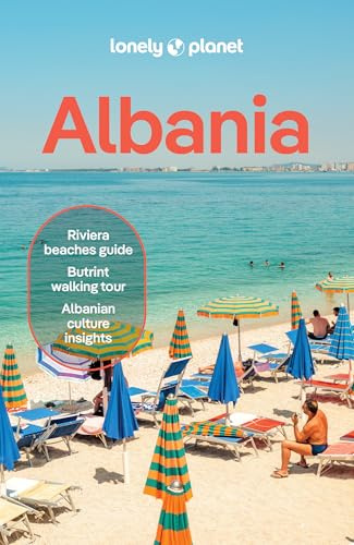 Lonely Planet Albania: Plan the Trip of a Lifetime | Detailed Itineraries & Maps | Insider Tips | Covers Tirana, Ksamil & Saranda, Shkodra and more (Travel Guide)