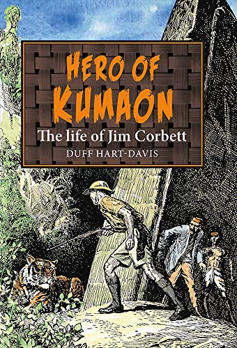 Hero of Kumaon: The Life of Jim Corbett