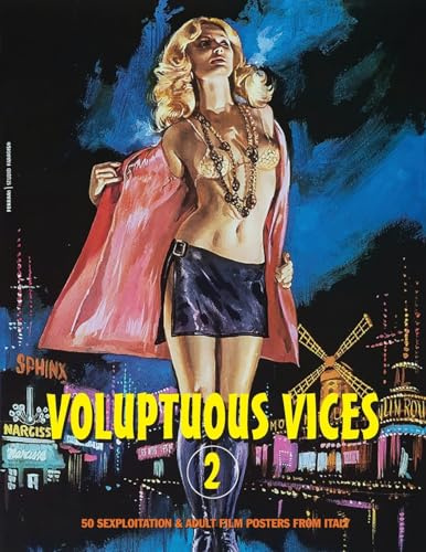 VOLUPTUOUS VICES 2: 50 Sexploitation & Adult Film Posters From Italy