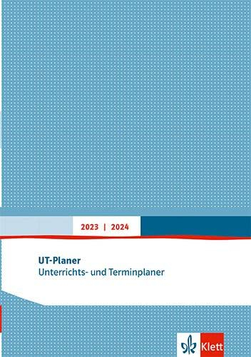 UT-Planer 2023/2024. Unterrichts- und Terminplaner: Kalender (Format DIN C5)