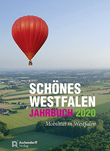 Schönes Westfalen - Jahrbuch 2020: Mobilität in Westfalen