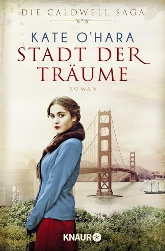 Stadt der Träume: Roman (Die Caldwell-Saga, Band 1)