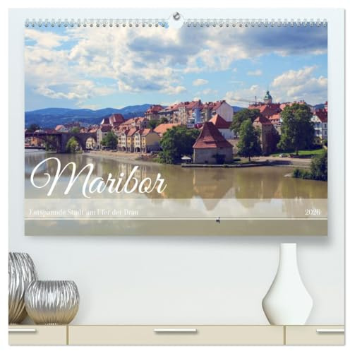 Maribor - Entspannde Stadt am Ufer der Drau (hochwertiger Premium Wandkalender 2026 DIN A2 quer), Kunstdruck in Hochglanz: Unbekannt und so idyllisch: Maribor an der Drau. (CALVENDO Orte)