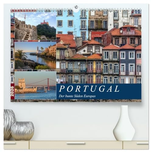 Portugal, der bunte Süden Europas (hochwertiger Premium Wandkalender 2026 DIN A2 quer), Kunstdruck in Hochglanz: Portugal ist wild, bunt, faszinierend ... Fotos eindrücklich zeigen. (CALVENDO Orte)
