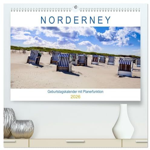 NORDERNEY Geburtstagskalender mit Planerfunktion (hochwertiger Premium Wandkalender 2026 DIN A2 quer), Kunstdruck in Hochglanz: Strand, Dünen, Meer und Sehenswertes (CALVENDO Natur)
