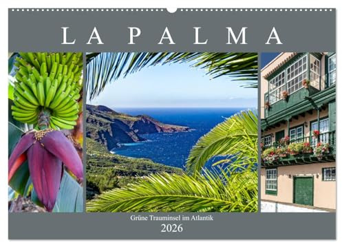 La Palma - Grüne Trauminsel im Atlantik (Wandkalender 2026 DIN A2 quer), CALVENDO Monatskalender: Impressionen von der schönsten Insel der Kanaren. (CALVENDO Orte)