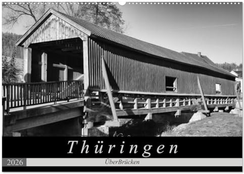 Thüringen - ÜberBrücken (Wandkalender 2026 DIN A2 quer), CALVENDO Monatskalender: Historische Brücken sorgen nicht nur für Verbindungen, sondern sind ... Besonderheiten. (CALVENDO Orte)