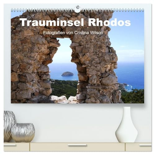 Trauminsel Rhodos (hochwertiger Premium Wandkalender 2026 DIN A2 quer), Kunstdruck in Hochglanz: Anspruchvolle, künstlerische Fotografien von Cristina ... Insel Rhodos in Griechenland. (CALVENDO Orte)