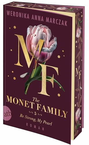 The Monet Family – Be Strong, My Pearl: Roman (Family of Secrets, Band 5)
