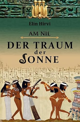 Am Nil / Am Nil 1 - Der Traum der Sonne: Historischer Roman