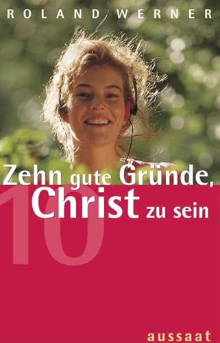 Zehn gute Gründe, Christ zu sein