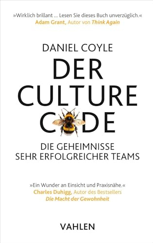Der Culture Code: Die Geheimnisse sehr erfolgreicher Teams