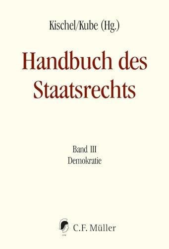 Handbuch des Staatsrechts - Neuausgabe: Band III: Demokratie