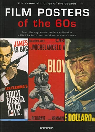 Film posters of the 60s: The Essential Movies of the Decade (Evergreen): The essential movies of the decade. From the reel poster gallery collection