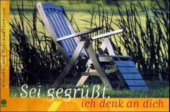 Sei gegrüsst, ich denk an dich. Postkartenbuch