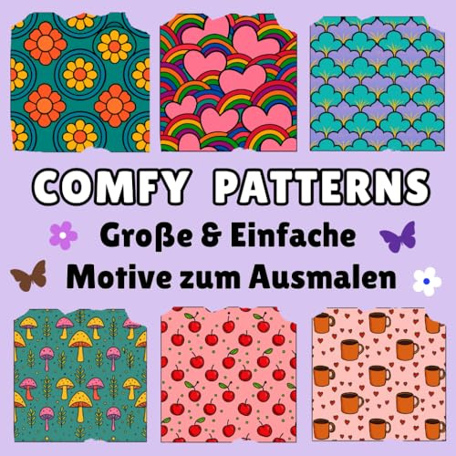 Comfy Patterns – Entspannendes Malbuch für Erwachsene und Teenager: Große, einfache Muster und Mandalas zum Ausmalen (Bold & Easy Coloring – Groß & Einfach Ausmalen, Band 2)