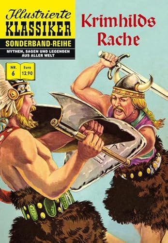 Krimhilds Rache: Illustrierte Klassiker Sonderband Nr. 6