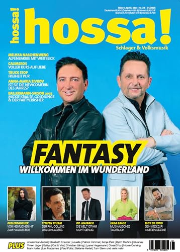 hossa! – Das Magazin für Volksmusik und Schlager!: Ausgabe #24 (März, April, Mai 2025) mit Fantasy, Truck Stop, Calimeros, Ballermann-Saison 2025 & Inka Bause