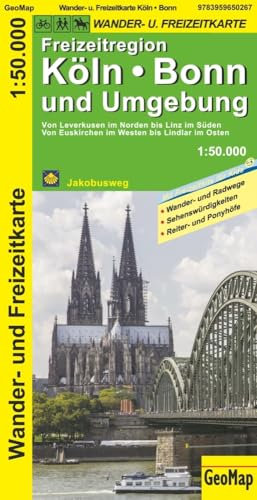 Köln, Bonn und Umgebung - Wander- und Freizeitkarte: Von Leverkusen im Norden bis Linz im Süden, von Euskirchen im Westen bis Lindlar im Osten. Mit Jakobusweg (Geo Map)