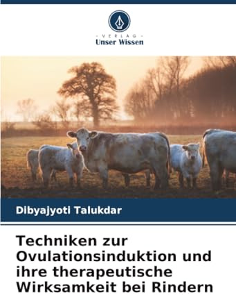 Techniken zur Ovulationsinduktion und ihre therapeutische Wirksamkeit bei Rindern