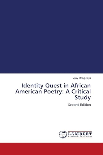 Identity Quest in African American Poetry: A Critical Study: Second Edition
