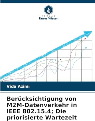 Berücksichtigung von M2M-Datenverkehr in IEEE 802.15.4; Die priorisierte Wartezeit: DE