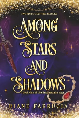 Among Stars and Shadows: A Spellbinding Romantic Fantasy (The Encantraalm saga, Band 1)