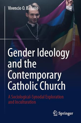 Gender Ideology and the Contemporary Catholic Church: A Sociological-Synodal Exploration and Inculturation