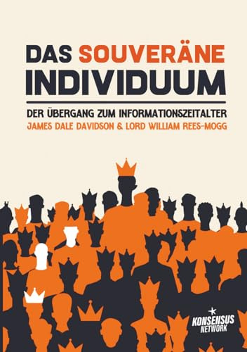 Das souveräne Individuum: Der Übergang zum Informationszeitalter
