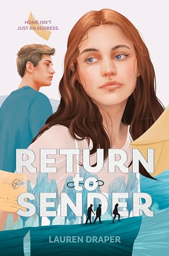 Return to Sender: A Layered YA Cozy Mystery About Finding Home, Family, and Love