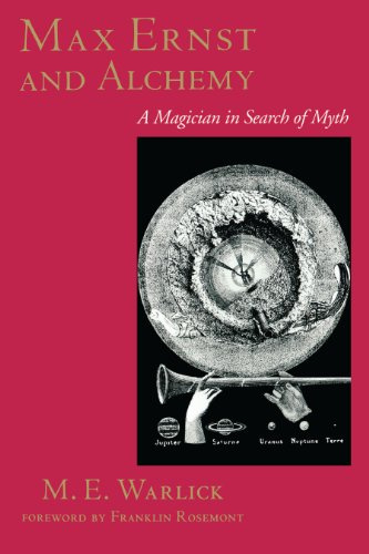 Max Ernst and Alchemy : A Magician in Search of Myth (Surrealist