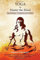 YOGA to Master the Mind: Yoga Philosophy - Through the Lens of Vedanta