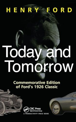 Today and Tomorrow: Commemorative Edition of Ford's 1926 Classic (Corporate Leadership)