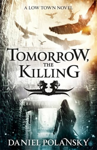 Tomorrow, the Killing: Low Town 2