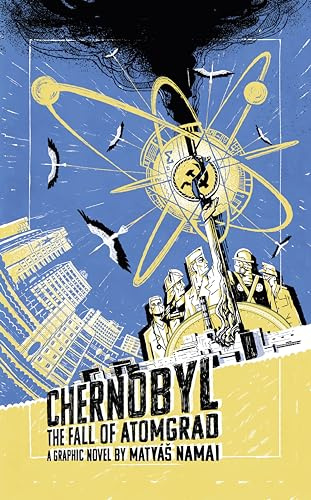 Chernobyl: The Fall of Atomgrad (Gemini Graphic Novels)