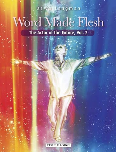 Word Made Flesh: The Actor of the Future (Volume 4)